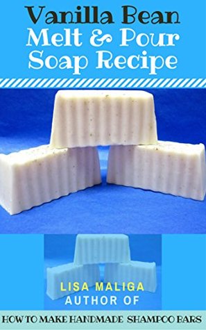 Vanilla Bean Melt Pour Soap Recipe Lisa Maliga Maliga Lisa