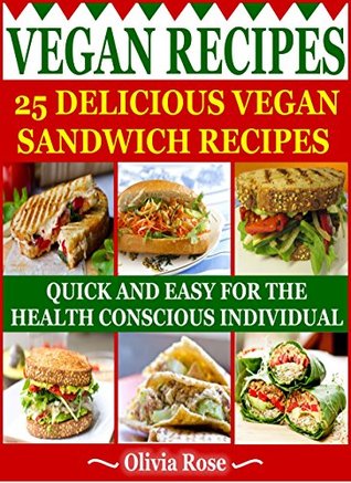 Vegan Recipes 25 Delicious Vegan Sandwich Recipes Olivia Rose