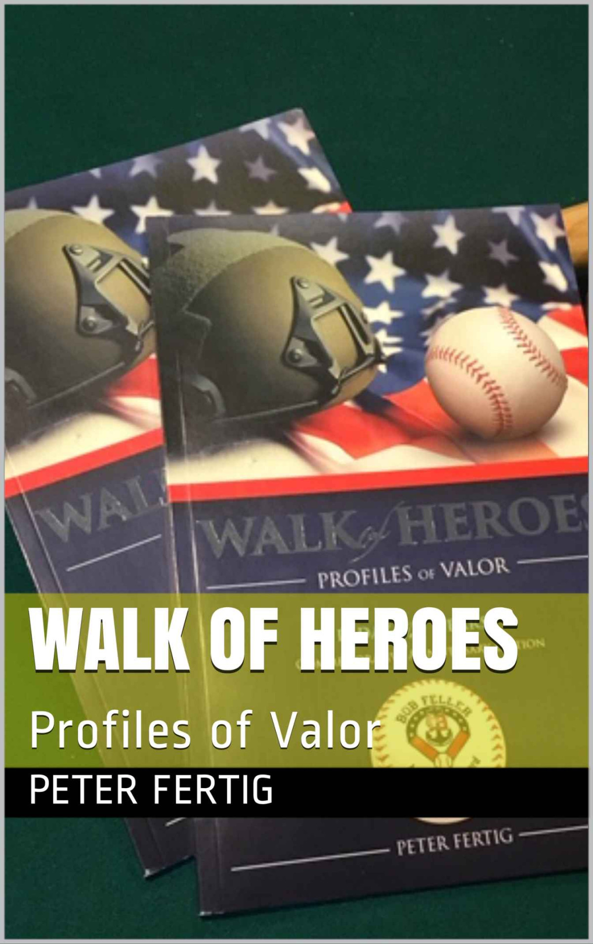 Walk Of Heroes Profiles Of Valor Fertig Peter Fertig Peter