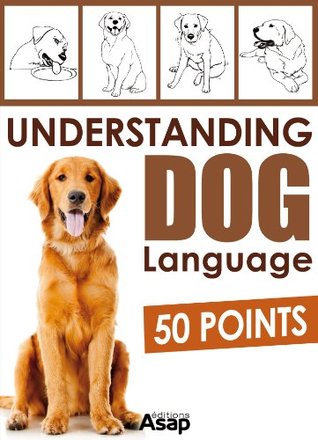 Understanding Dog Language 50 Points Yvans Aude Yvans
