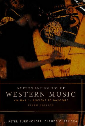 Norton Anthology Of Western Music Ancient To Baroque 5th Edition J Peter Burkholder
