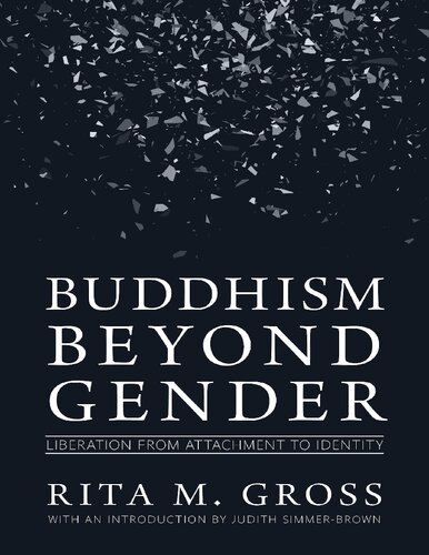 Buddhism Beyond Gender Liberation From Attachment To Identity Rita Gross
