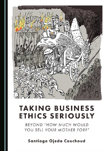 Taking Business Ethics Seriously 1st Edition Santiago Ojeda Couchoud