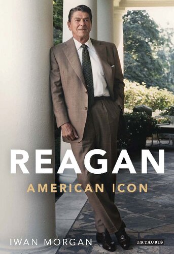 Reagan American Icon Iwan W Morgan