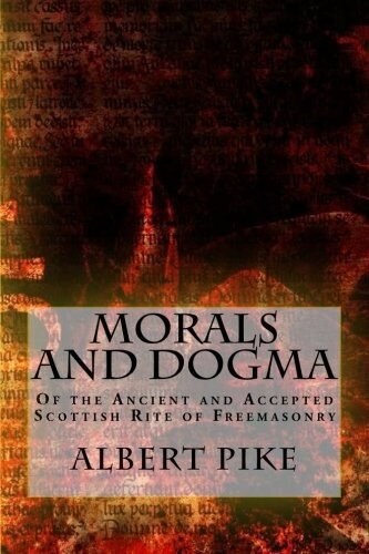 Morals And Dogma Of The Ancient And Accepted Scottish Rite Of Freemasonry Albert Pike