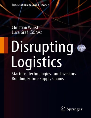 Disrupting Logistics 1ª Christian Wurst Luca Graf