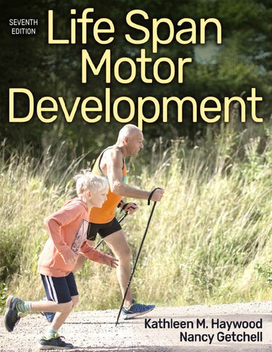 Life Span Motor Development 7th Edition Kathleen M Haywood Nancy Getchell