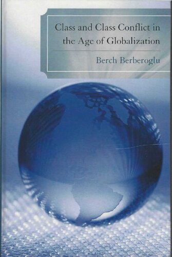 Class And Class Conflict In The Age Of Globalization Berch Berberoglu