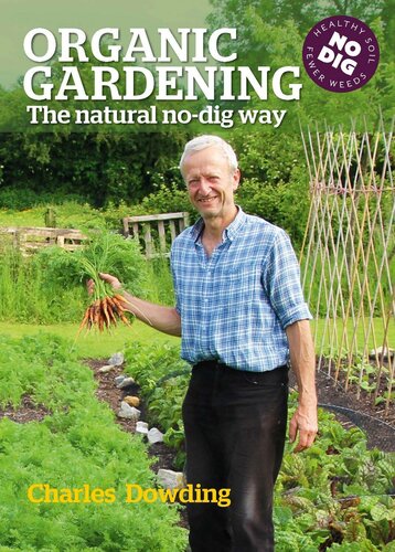 Organic Gardening The Natural Nodig Way 3rd Edition Charles Dowding