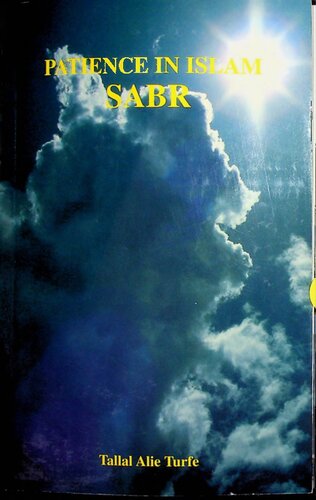 Sabr Patience In Islam Tallal Alie Turfe