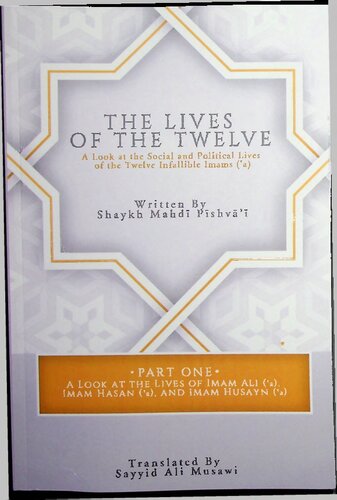 The Lives Of The Twelve Imams From The Ahl Albayt Shia Imams Complete Set Of 4 Vols Mahdi Pishvai