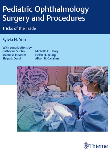 Pediatric Ophthalmology Surgery And Procedures Tricks Of The Trade 1st Sylvia H Yoo