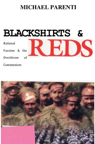 Blackshirts And Reds Rational Fascism And The Overthrow Of Communism Michael Parenti