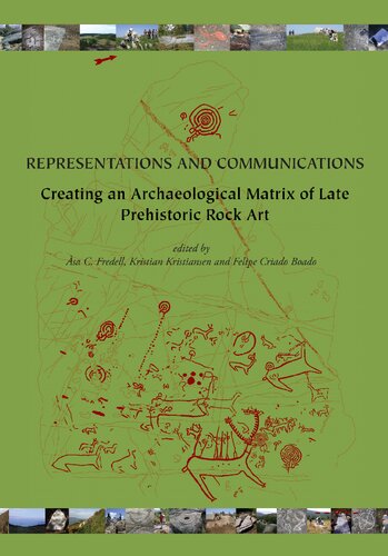 Representations And Communications Creating An Archaeological Matrix Of Late Prehistoric Rock Art Sara Oxbow Books Illustrated Asa C Fredell Editor