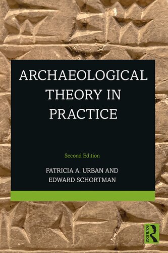 Archaeological Theory In Practice 2nd Edition Patricia A Urban