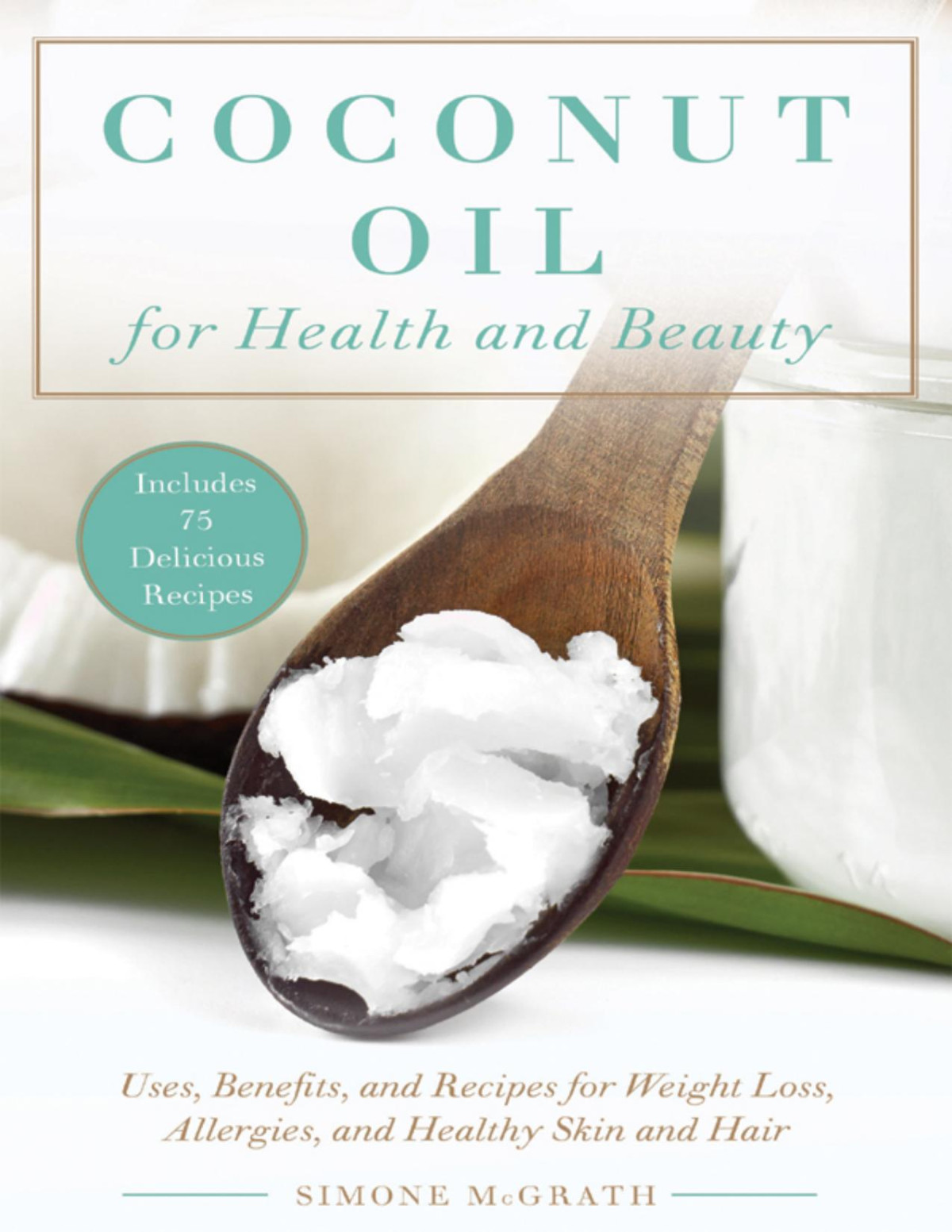 Coconut Oil For Health And Beauty Simone Mcgrath