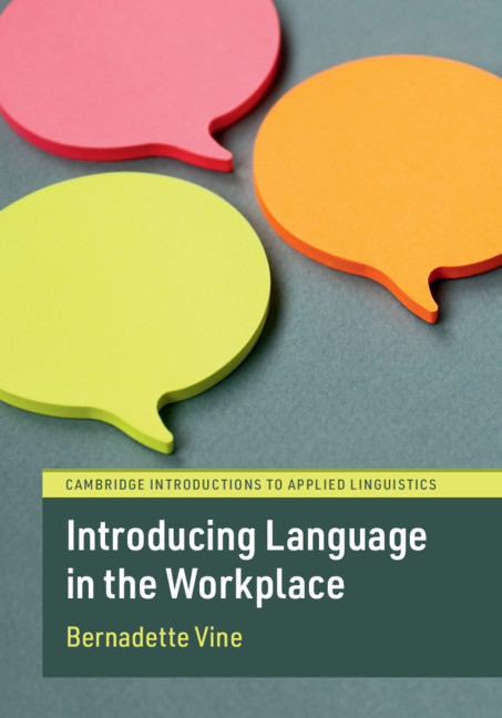 Introducing Language In The Workplace Cambridge Introductions To Applied Linguistics Bernadette Vine