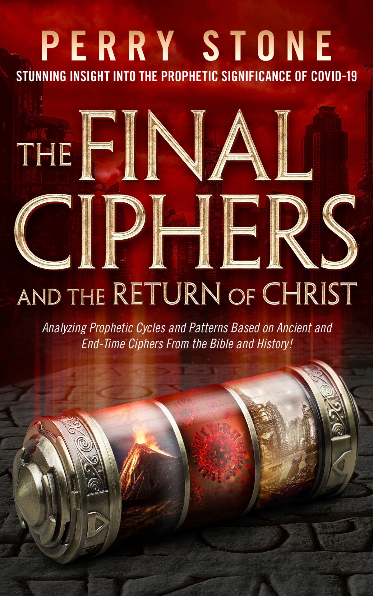The Final Ciphers And Return Of Christ Perry Stone
