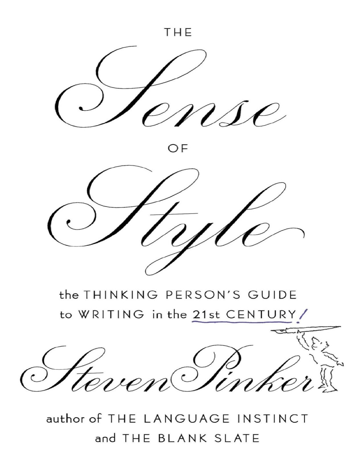 The Sense Of Style The Thinking Persons Guide To Writing In The 21st Century Steven Pinker