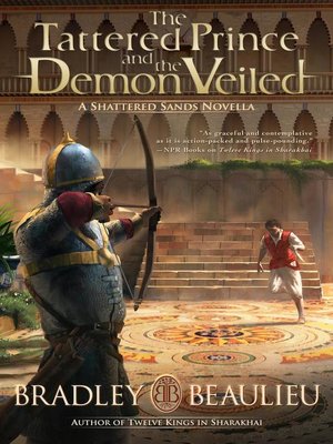 The Tattered Prince And The Demon Veiled Bradley P Beaulieu Beaulieu