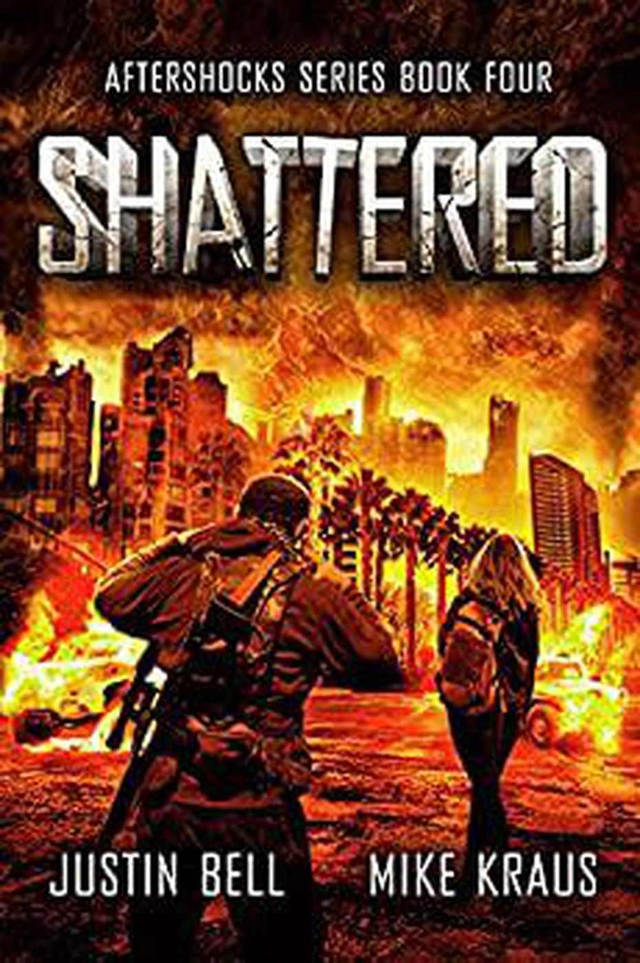 Aftershocks Book 4 Shattered Mike Kraus Justin Bell