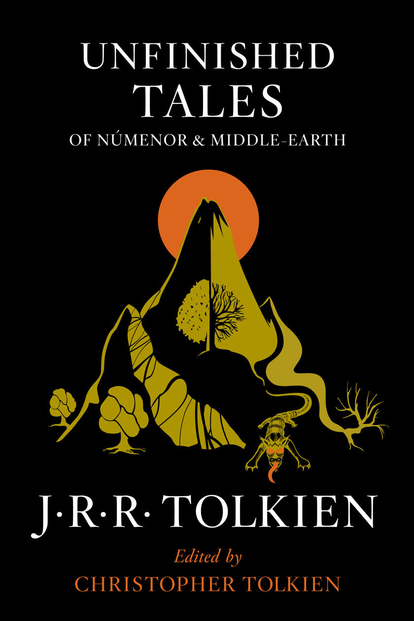 Unfinished Tales Of Numenor And Middleearth J R R Tolkien Tolkien