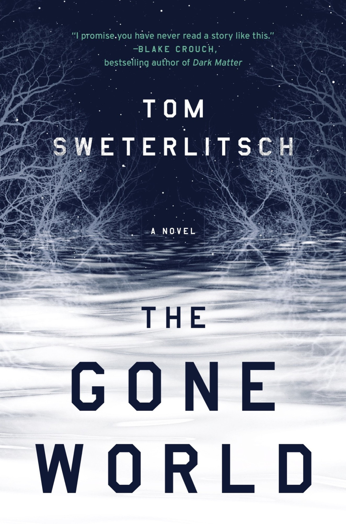 The Gone World Tom Sweterlitsch Sweterlitsch Tom