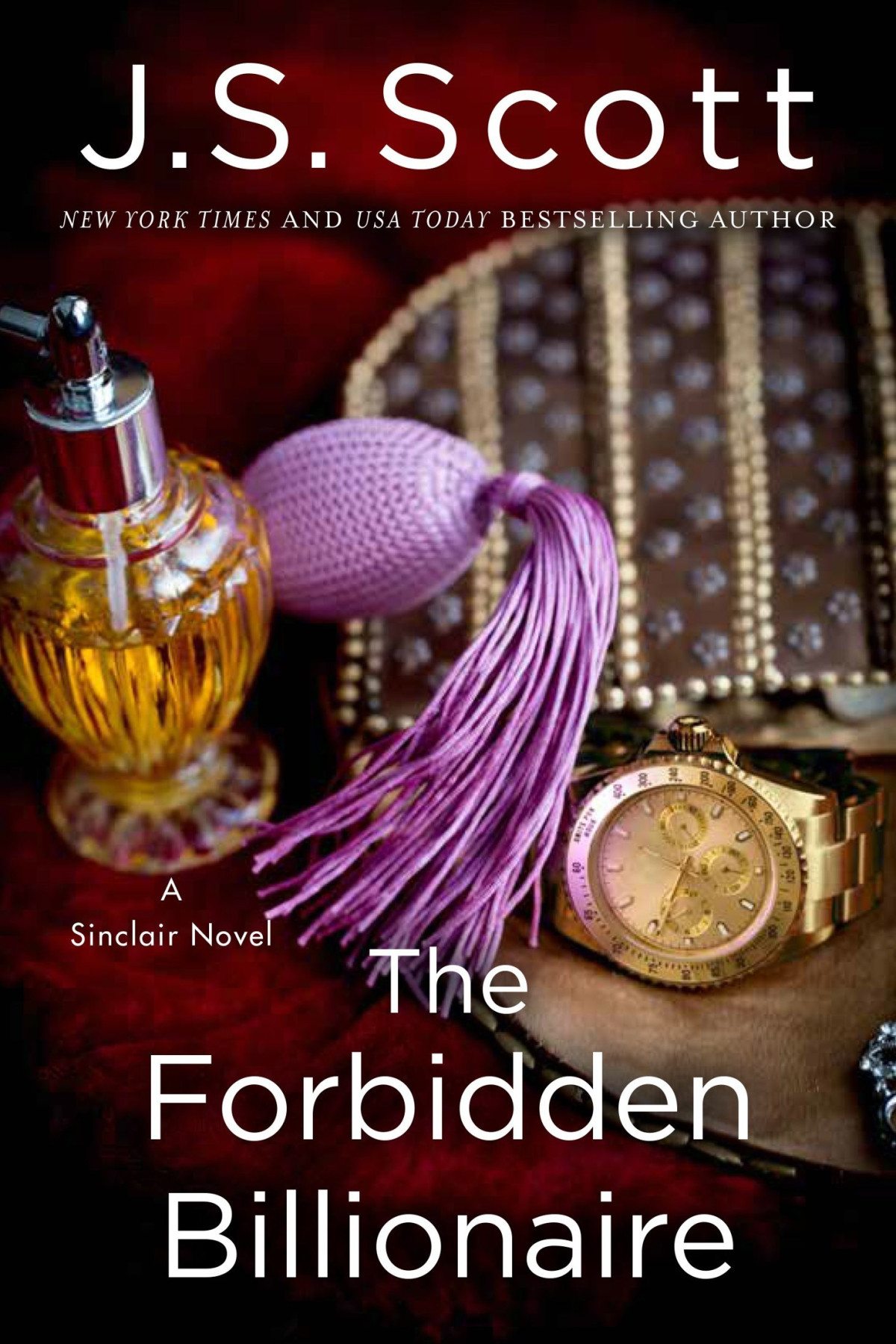 The Forbidden Billionaire The Sinclairs Book 2 J S Scott Scott