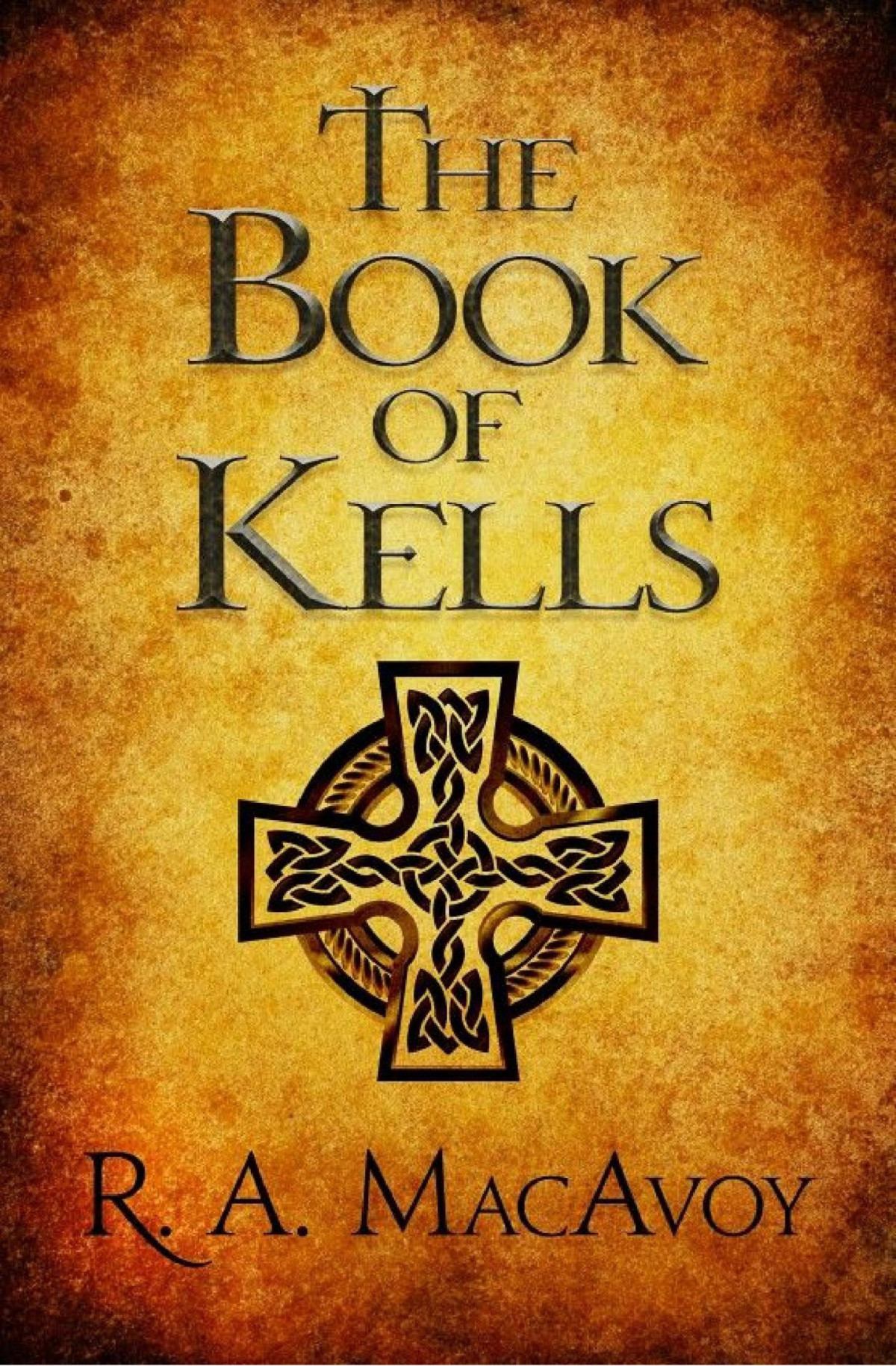 The Book Of Kells R A Macavoy Macavoy R A