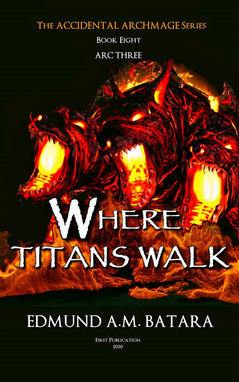 The Accidental Archmage Book Eight Where Titans Walk Edmund Am Batara Batara