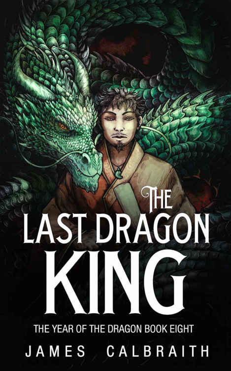 The Last Dragon King James Calbraith