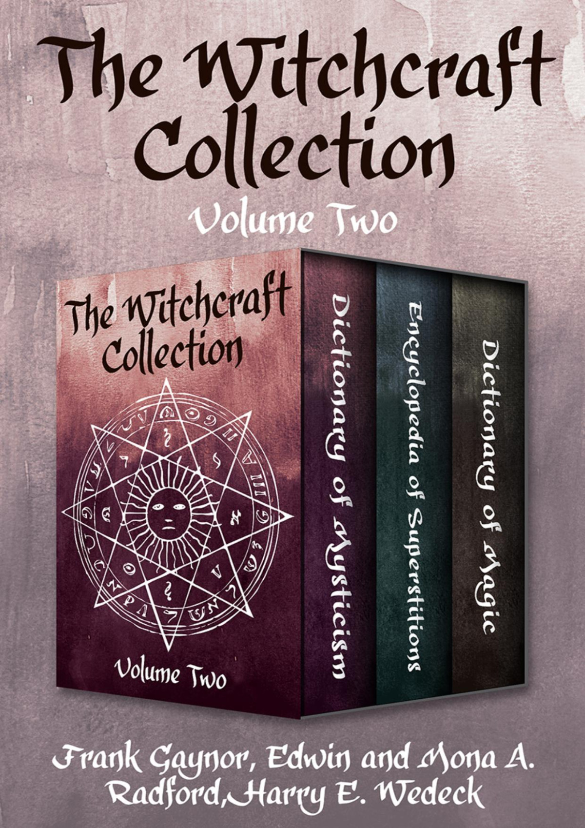 The Witchcraft Collection Vol 2 Frank Gaynor Edwin Radford Mona A Radford Harry E Wedeck F3thinker
