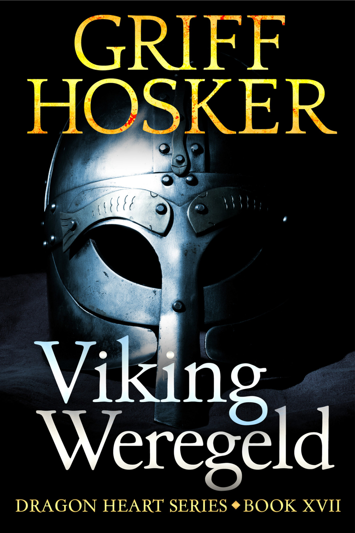 Viking Warband Dragonheart Book 19 Griff Hosker