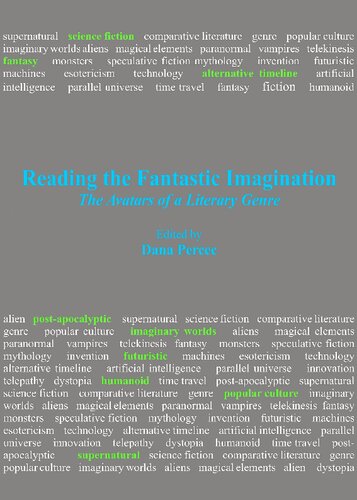 Reading The Fantastic Imagination The Avatars Of A Literary Genre Dana Percec Editor