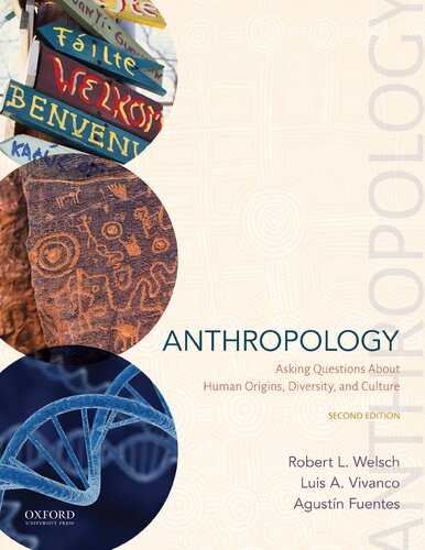 Anthropology Asking Questions About Human Origins Diversity And Culture Second Robert L Welsch