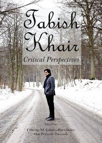 Tabish Khair Critical Perspectives Cristina M Gámezfernández