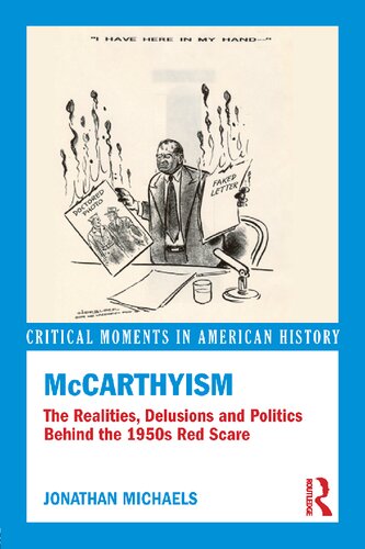 Mccarthyism And Postwar America The Reality And Mythology Of The Red Scare Jonathan Michaels