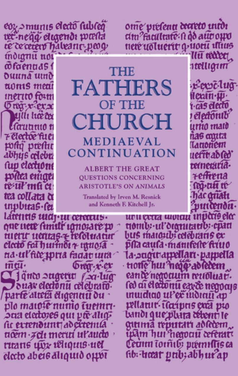 Questions Concerning Aristotles On Animals The Fathers Of The Church Mediaeval Continuation Volume 9 Irven M Resnick