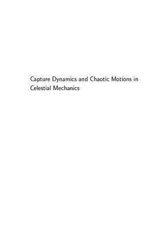 Capture Dynamics And Chaotic Motions In Celestial Mechanics With Applications To The Construction Of Low Energy Transfers Edward Belbruno