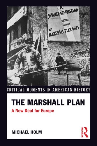 The Marshall Plan A New Deal For Europe Michael Holm