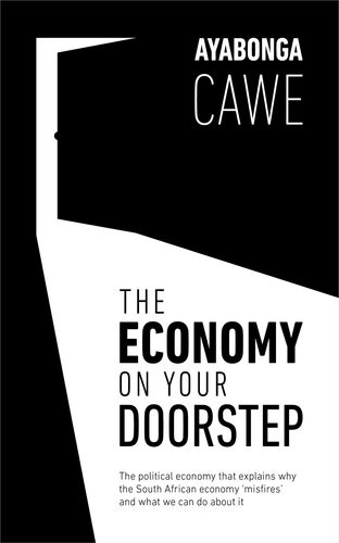 The Economy On Your Doorstep Ayabonga Cawe