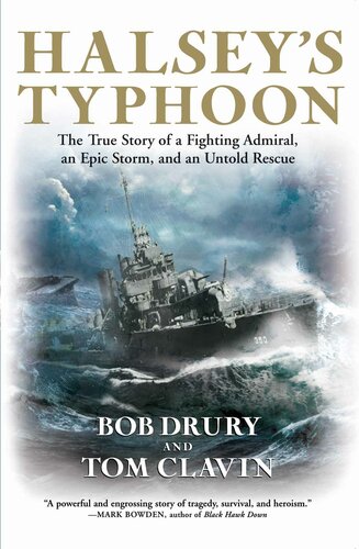 Halseys Typhoon The True Story Of A Fighting Admiral An Epic Storm And An Untold Rescue First Trade Paper Drury