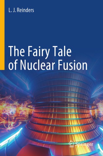 The Fairy Tale Of Nuclear Fusion 1st Edition L J Reinders
