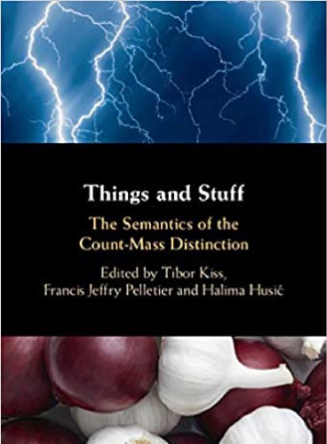 Things And Stuff The Semantics Of The Masscount Distinction Tibor Kiss