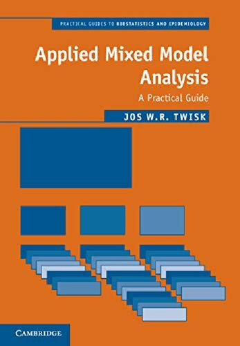 Applied Mixed Model Analysis A Practical Guide 2nd Edition Jos W R Twisk
