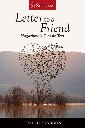 Letter To A Friend Nagarjunas Classic Text Traleg Kyabgon