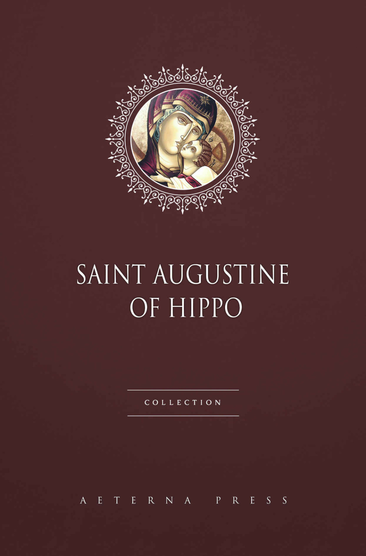 Saint Augustine Of Hippo Collection 50 Books Saint Augustine Of Hippo Hippo