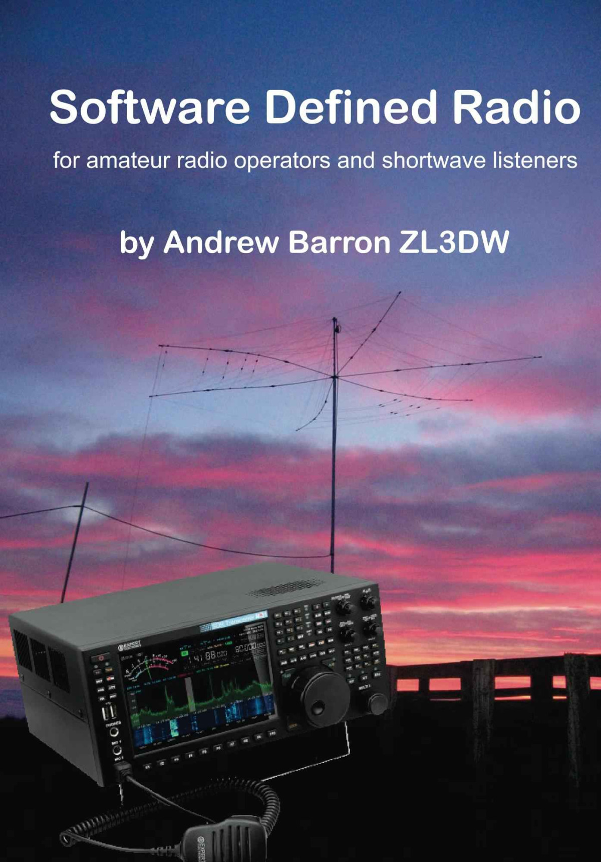 Software Defined Radio For Amateur Radio Operators And Shortwave Listeners Andrew Barron Barron