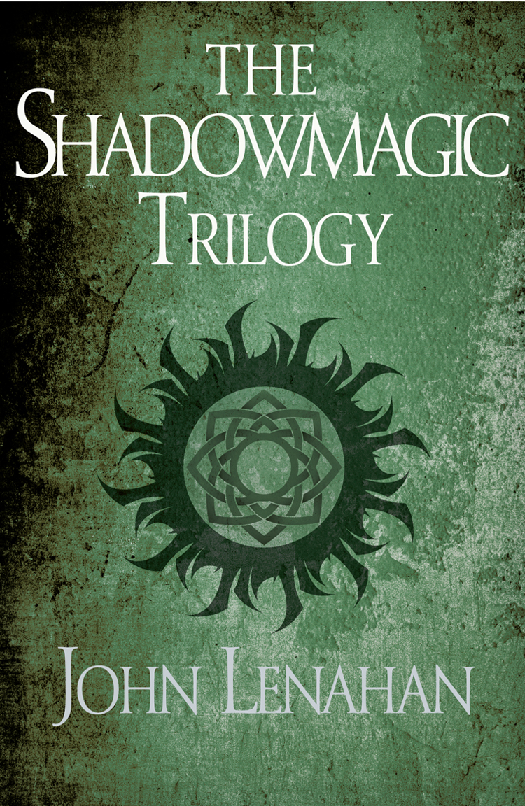 The Shadowmagic Trilogy John Lenahan Lenahan John