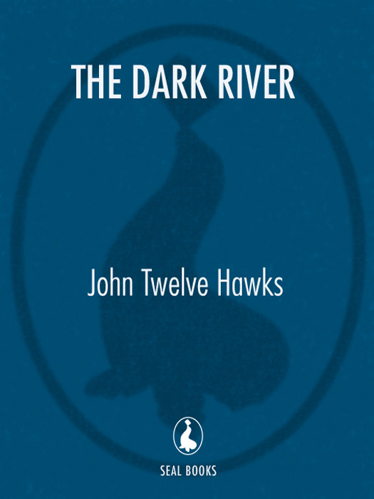 The Dark River John Twelve Hawks Hawks John Twelve
